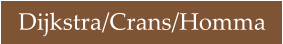 Dijkstra/Crans/Homma